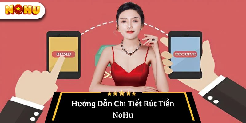 Hướng dẫn rút tiền nohu