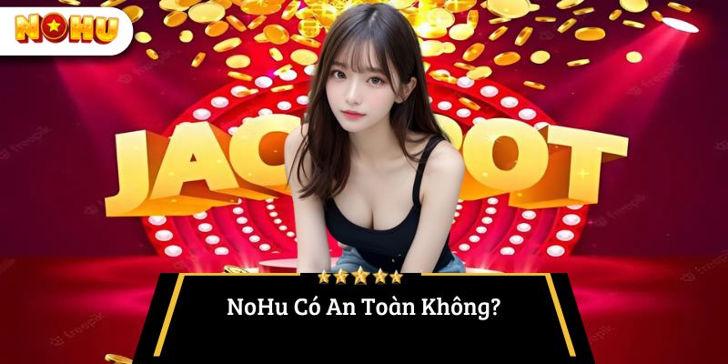 đăng ký nohu có an toàn ?