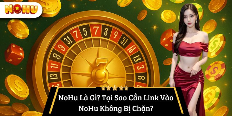 link vào nohu không bị chặn mới nhất
