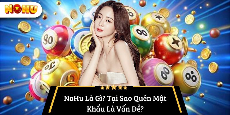 Quên mật khẩu nohu 