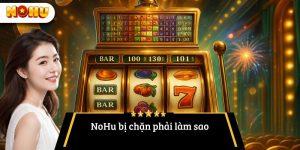 NoHu bị chặn phải làm sao
