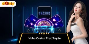 Nohu casino trực tuyến