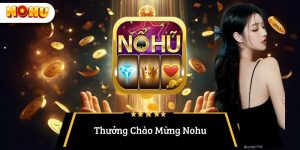 Thưởng chào mừng Nohu