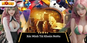 Xác minh tài khoản NoHu